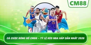 Cá Cược Bóng Rổ – Sảnh Thể Thao Kịch Tính Và Tỷ Lệ Thưởng Cao Tại Cm88